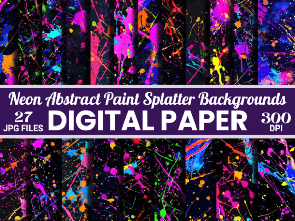 Neon Abstract Paint Splatter Backgrounds: A Vibrant Creative Toolkit